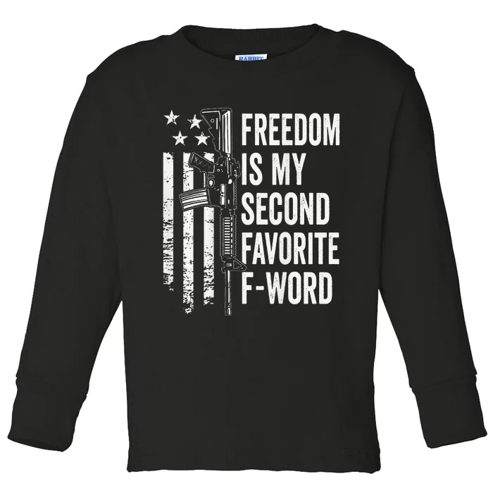 Freedom Is My Second Favorite F Word Funny Gun Joke (BACK) Toddler Long Sleeve Shirt