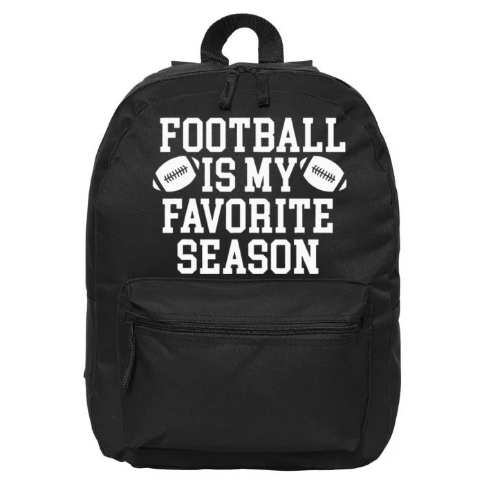 Football Is My Favorite Season 16 in Basic Backpack