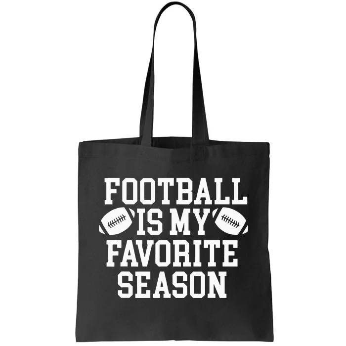 Football Is My Favorite Season Tote Bag