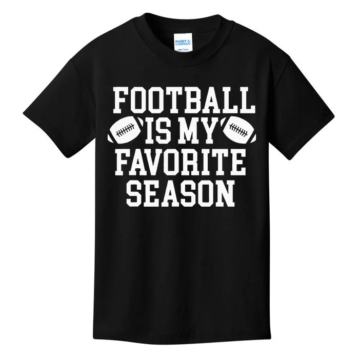 Football Is My Favorite Season Kids T-Shirt