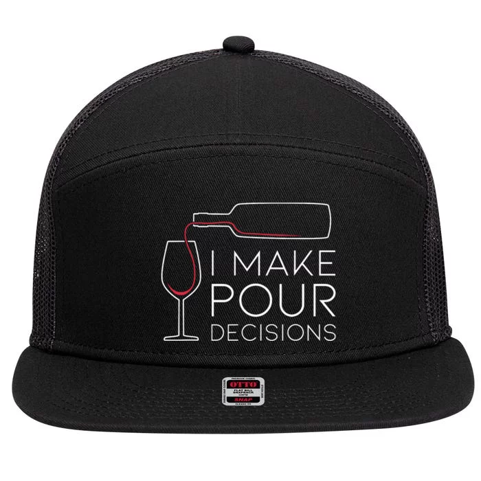 Funny I Make Pour Decision Pouring Wine Is Best Choice 7 Panel Mesh Trucker Snapback Hat