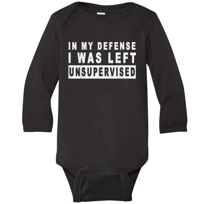 Funny In My Defense I Was Left Unsupervised Short Sleeve Baby Long Sleeve Bodysuit