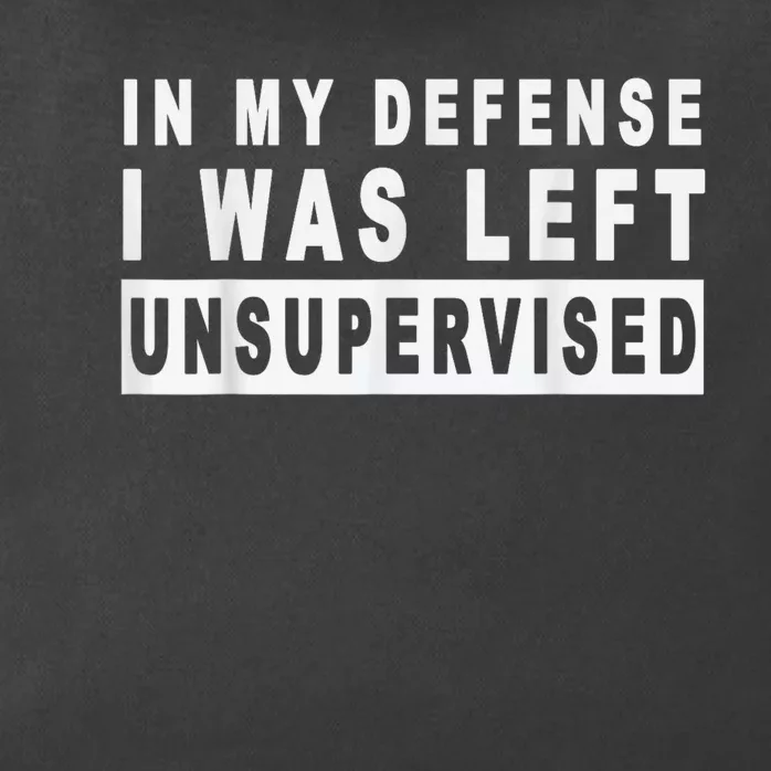 Funny In My Defense I Was Left Unsupervised Short Sleeve Zip Tote Bag