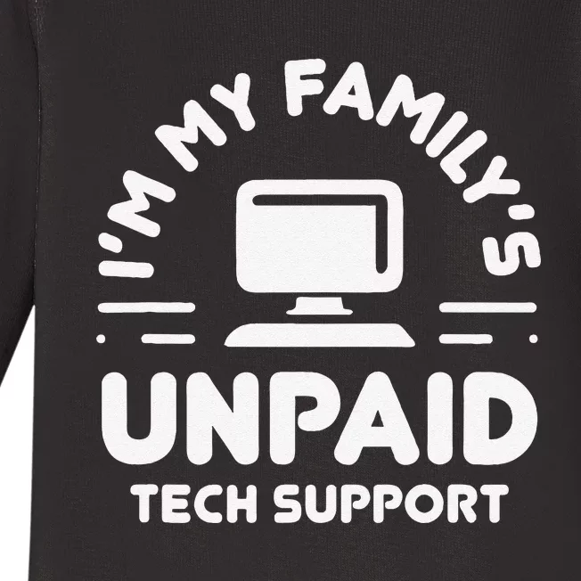 Funny IM My FamilyS Unpaid Tech Support Computer Engineer Baby Long Sleeve Bodysuit