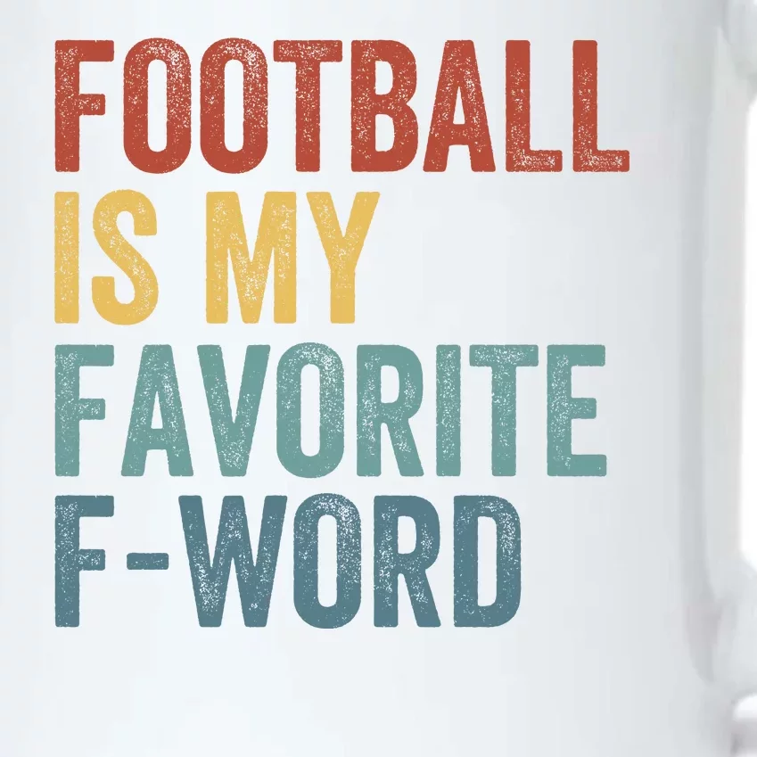 Football Is My Favorite Fword Funny Football Player Funny Football Fan Phrase Black Color Changing Mug