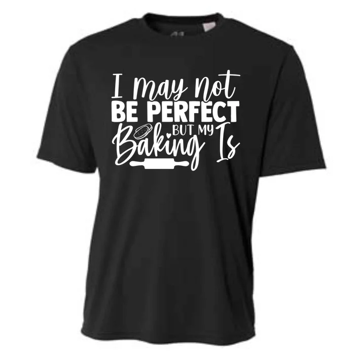 Funny I May Not Be Perfect But My Baking Is Cupcakes Design Gift Cooling Performance Crew T-Shirt