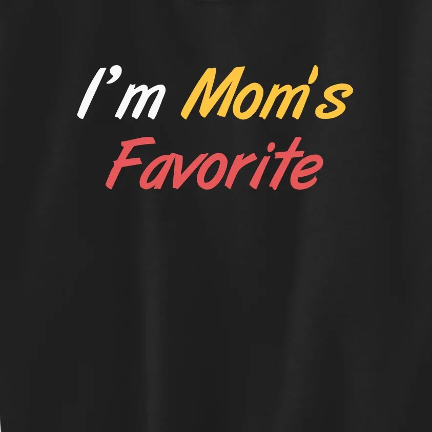 Funny Im Moms Favorite Kids Sweatshirt