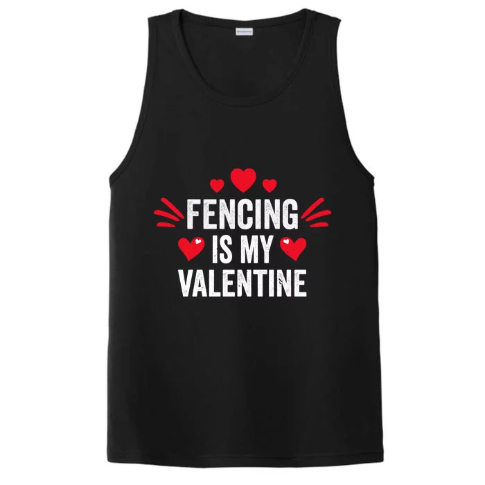 Fencing Is My Valentine Gift For Her Funny Fencer Player Gift Performance Tank