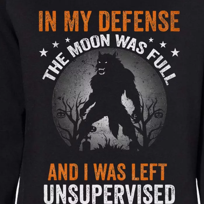 Funny In My Defense Werewolf Halloween Moon Womens California Wash Sweatshirt