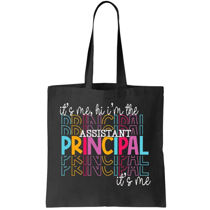 Funny ItS Me Hi IM The Assistant Principal ItS Me School Tote Bag