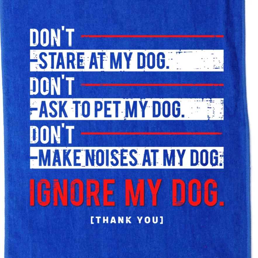 Funny Ignore My Dog Trainer Service Dog Training Cool Gift Platinum Collection Golf Towel