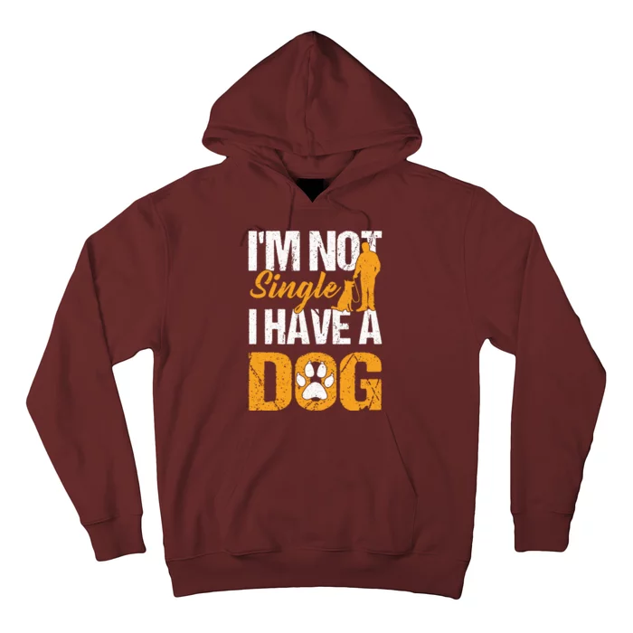 Funny I'm Not Single I Have A Dog Hoodie