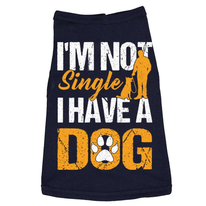 Funny I'm Not Single I Have A Dog Doggie Tank