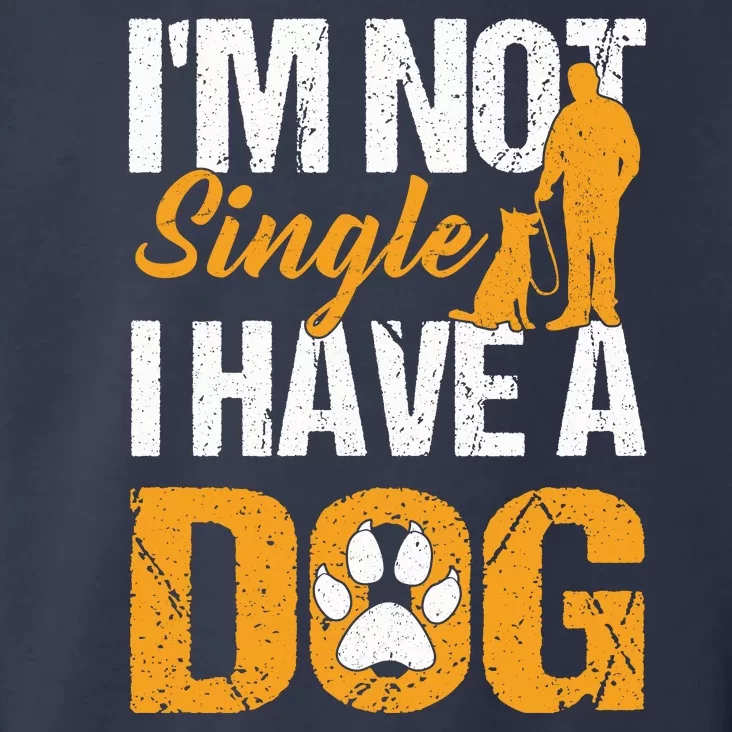 Funny I'm Not Single I Have A Dog Toddler Hoodie