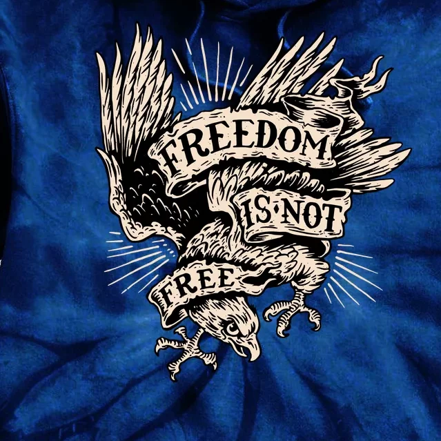 Freedom Is Not Free Eagle Tie Dye Hoodie