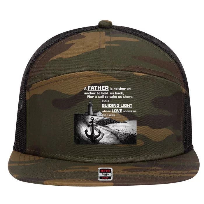 Father Is Neither An Anchor Nor A Sail But Guides 7 Panel Mesh Trucker Snapback Hat