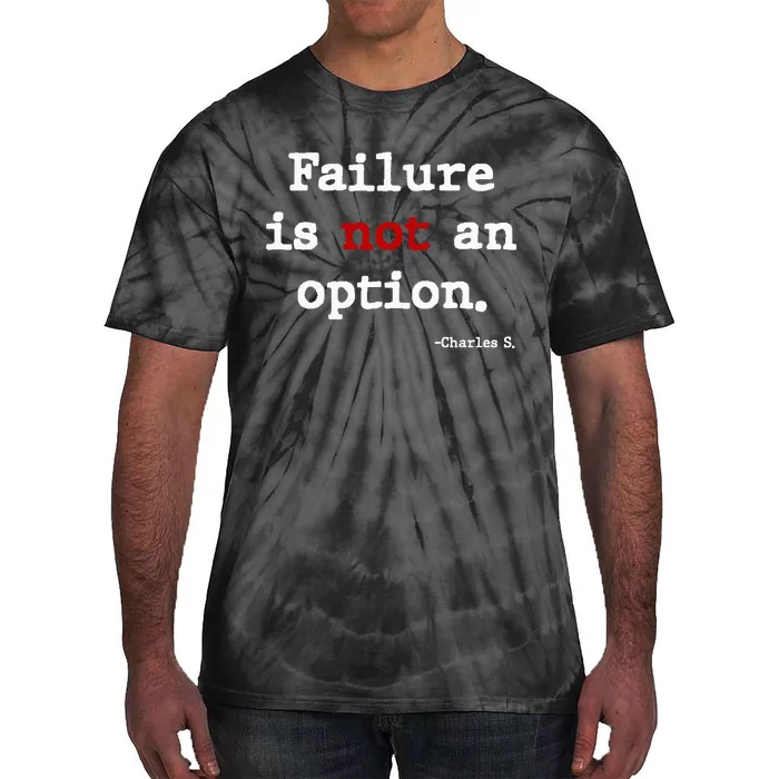 Failure Is Not An Option Tie-Dye T-Shirt