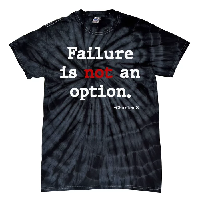 Failure Is Not An Option Tie-Dye T-Shirt