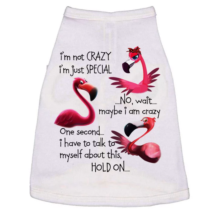 Flamingo IM Not Crazy IM Just Special Funny MotherS Day Doggie Tank