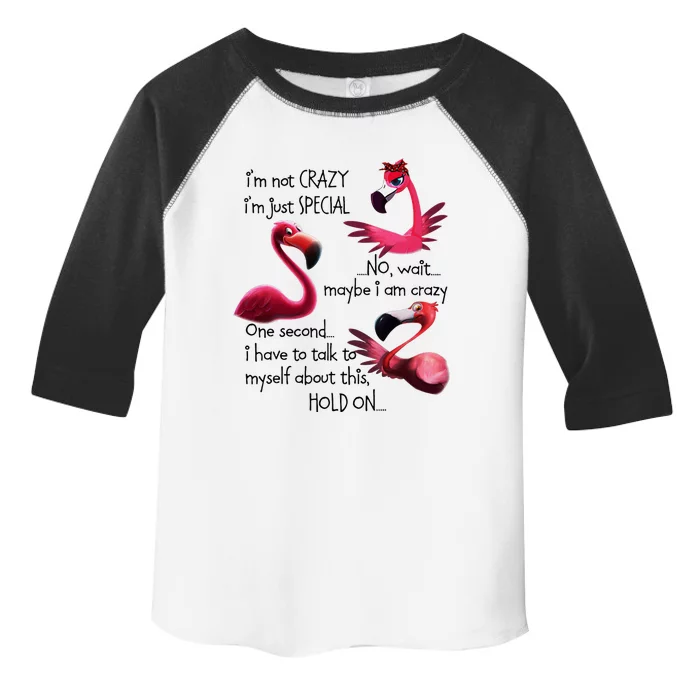 Flamingo IM Not Crazy IM Just Special Funny MotherS Day Toddler Fine Jersey T-Shirt