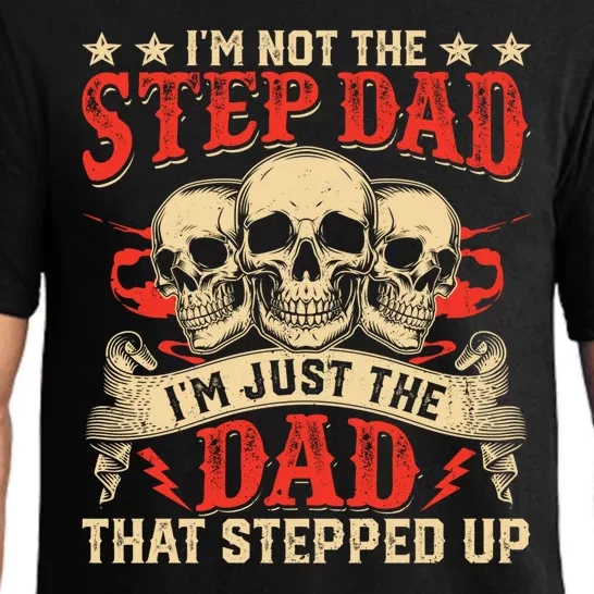 Funny Im Not The Stepdad Im Just The Dad That Stepped Up Pajama Set