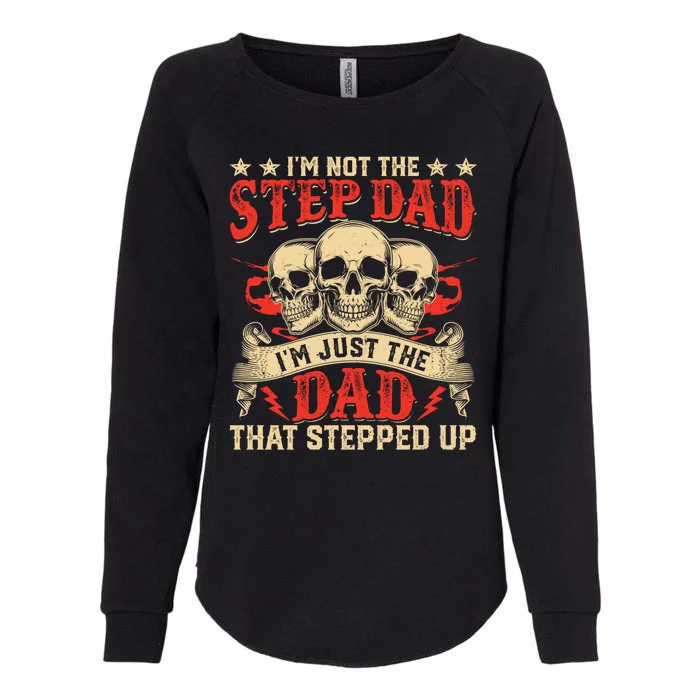 Funny Im Not The Stepdad Im Just The Dad That Stepped Up Womens California Wash Sweatshirt