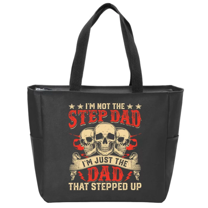 Funny Im Not The Stepdad Im Just The Dad That Stepped Up Zip Tote Bag