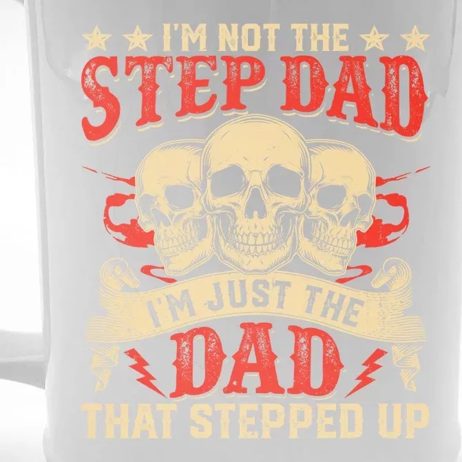 Funny Im Not The Stepdad Im Just The Dad That Stepped Up Front & Back Beer Stein