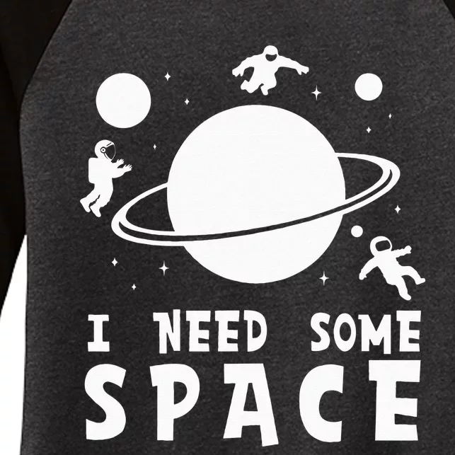 Funny I Need Some Space Space Lover Space Women's Tri-Blend 3/4-Sleeve Raglan Shirt