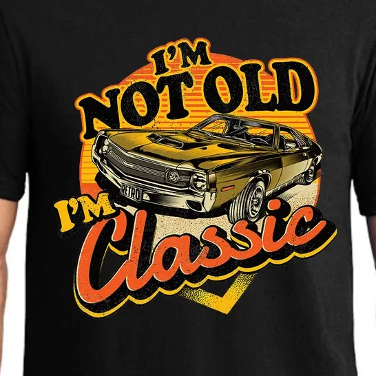 Funny I'm Not Old I'm Classic Retro Muscle Car Birthday Pajama Set