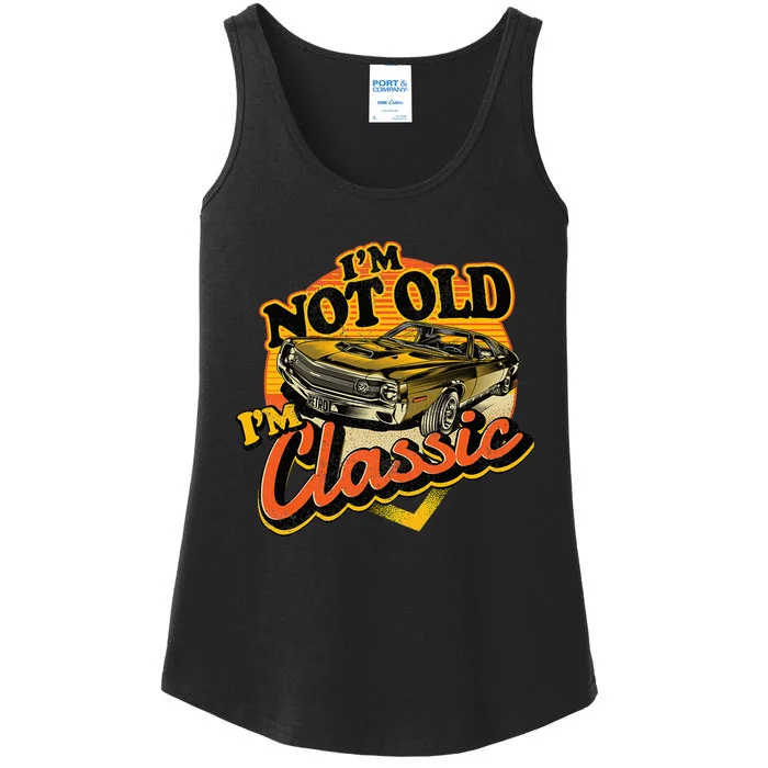 Funny I'm Not Old I'm Classic Retro Muscle Car Birthday Ladies Essential Tank