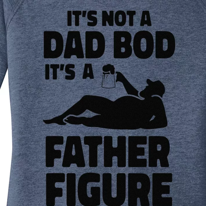 Funny Its Not A Dad Bod Its A Father Figure Funny Fathers Day Funny Women's Perfect Tri Tunic Long Sleeve Shirt