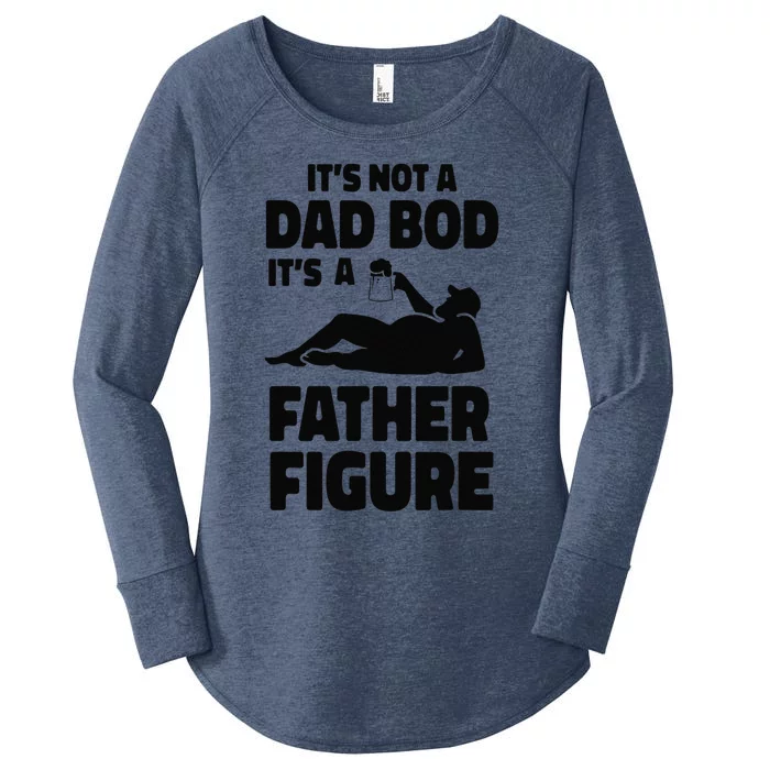 Funny Its Not A Dad Bod Its A Father Figure Funny Fathers Day Funny Women's Perfect Tri Tunic Long Sleeve Shirt