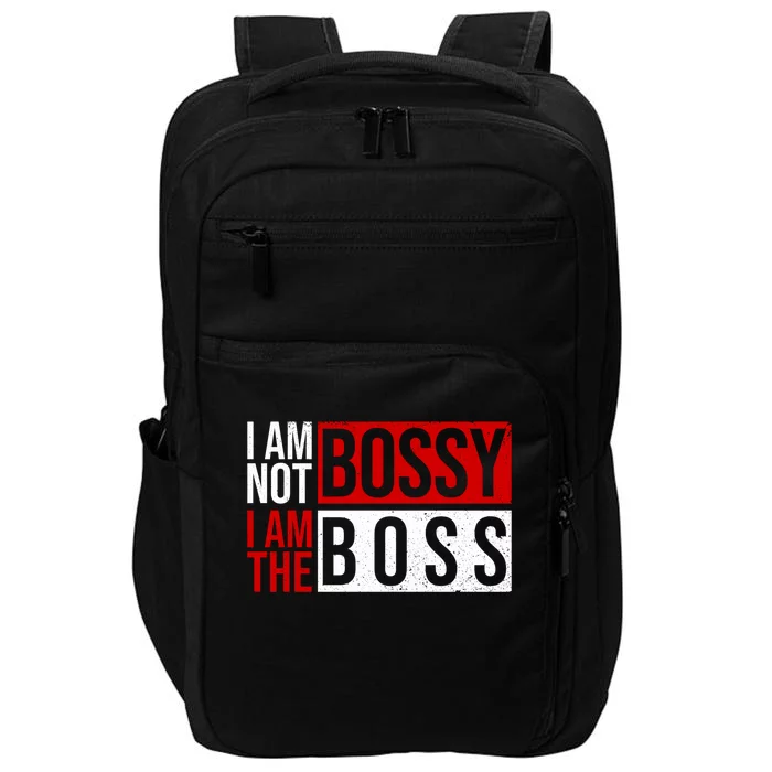 Funny I'm Not Bossy I'm The Boss I Am Not Bossy Female Boss Funny Gift Impact Tech Backpack