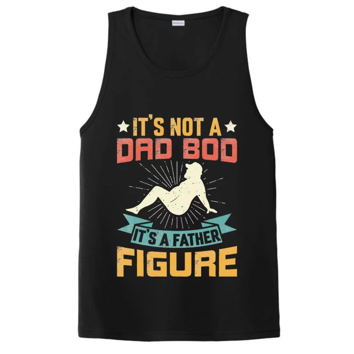 Funny Its Not A Dad Bod Its Father Figure Vintage Fathers Day Performance Tank