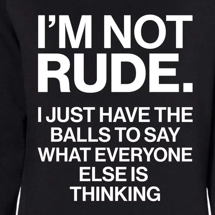 Funny Im Not Rude Womens California Wash Sweatshirt