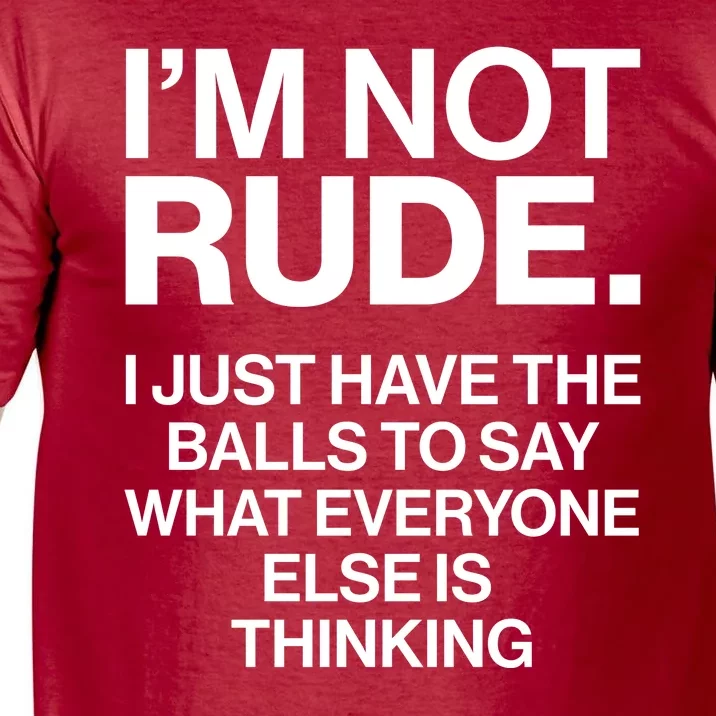 Funny Im Not Rude Comfort Colors T-Shirt