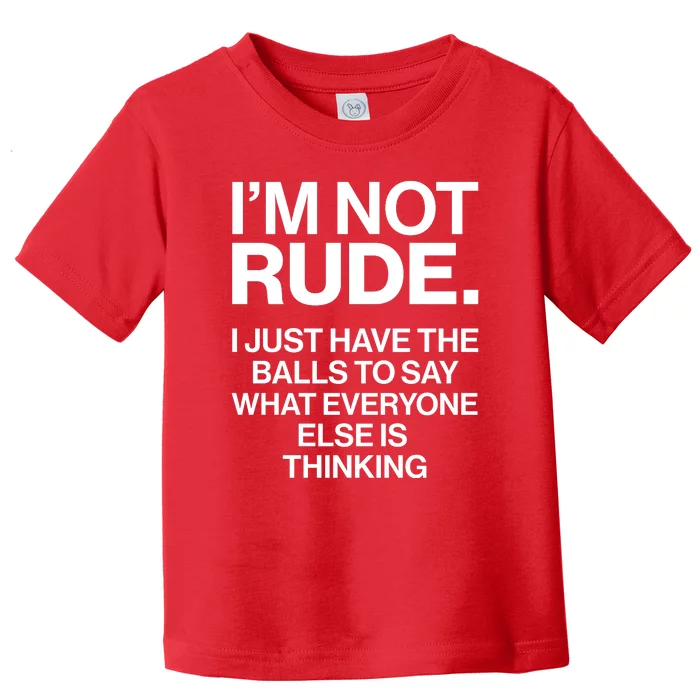 Funny Im Not Rude Toddler T-Shirt