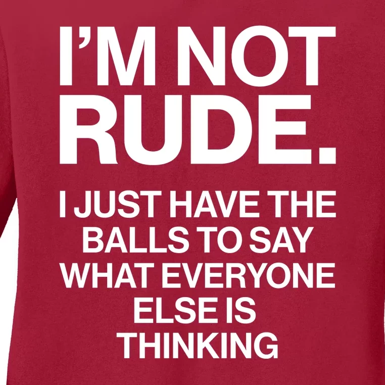 Funny Im Not Rude Ladies Long Sleeve Shirt