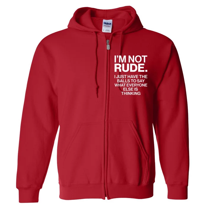 Funny Im Not Rude Full Zip Hoodie