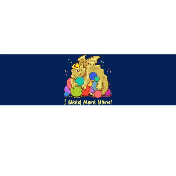 Funny I Need More Yarn Dragon Hoarding Yarn Bumper Sticker