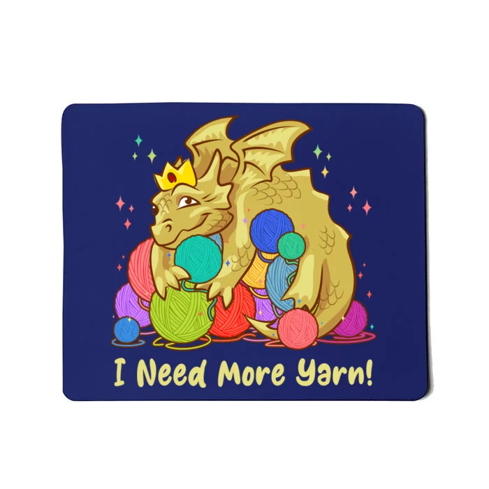 Funny I Need More Yarn Dragon Hoarding Yarn Mousepad