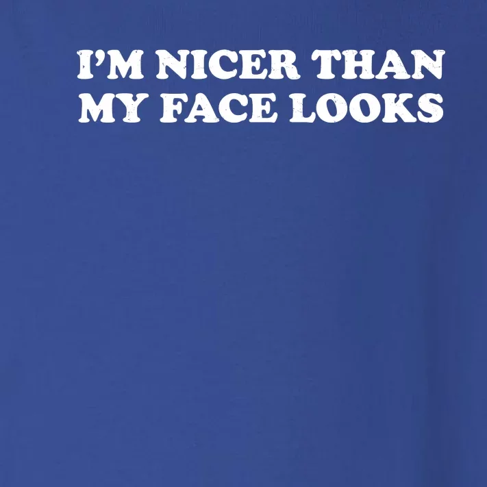 Funny Im Nicer Than My Face Looks Toddler Long Sleeve Shirt