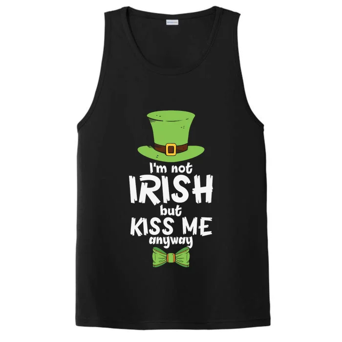 Funny Im Not Irish But Kiss Me Anyway Performance Tank