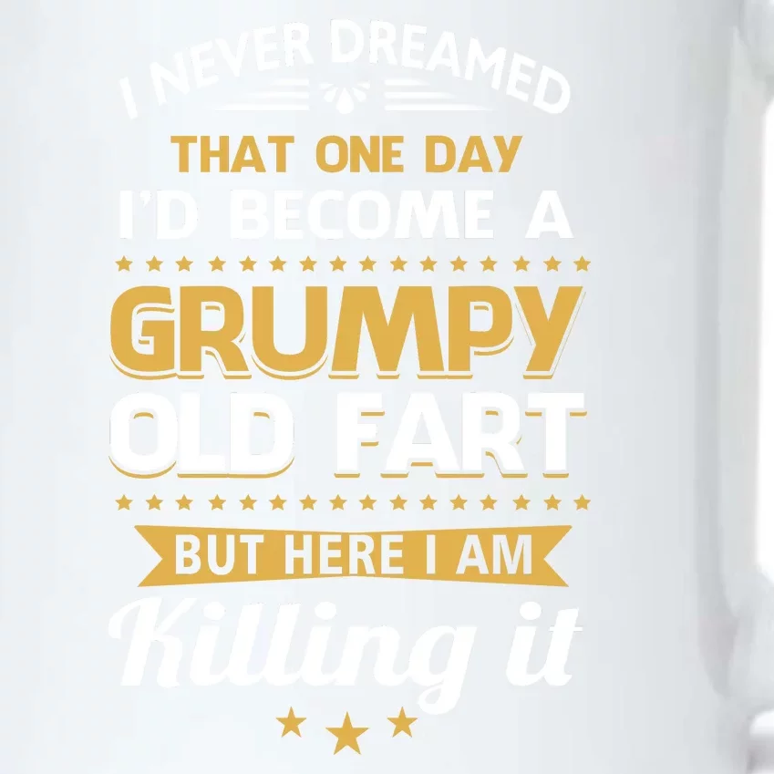 Funny I Never Dreamed Id Become A Grumpy Old Man Black Color Changing Mug