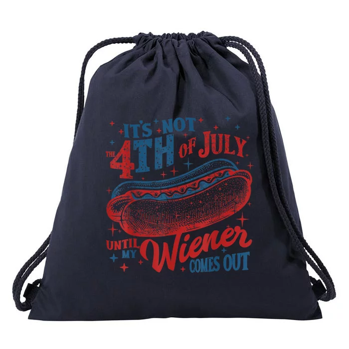 Funny Its Not 4th Of July Until My Wiener Comes Out Gift Drawstring Bag