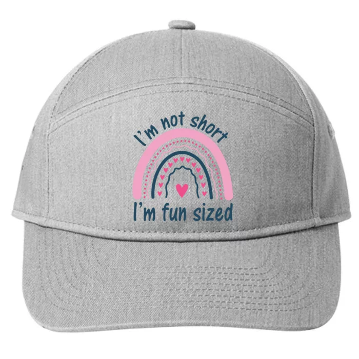 Funny Im Not Short Im Fun Sized Cool Short 7-Panel Snapback Hat