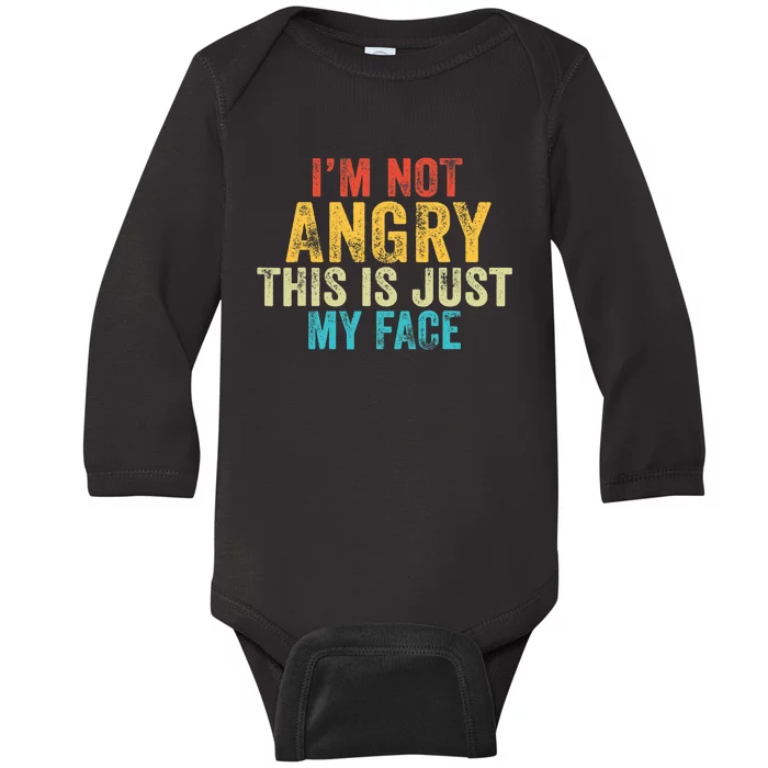 Funny I'm Not Angry This Is Just My Face Vintage Retro Baby Long Sleeve Bodysuit