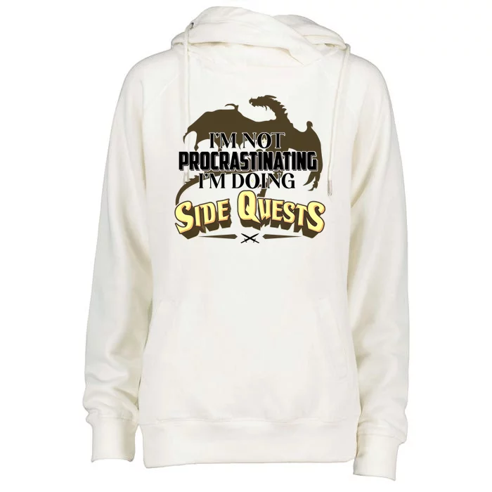 Funny I'm Not Procrastinating I'm Doing SIde Quest Dungeon And Dragons Fan Womens Funnel Neck Pullover Hood