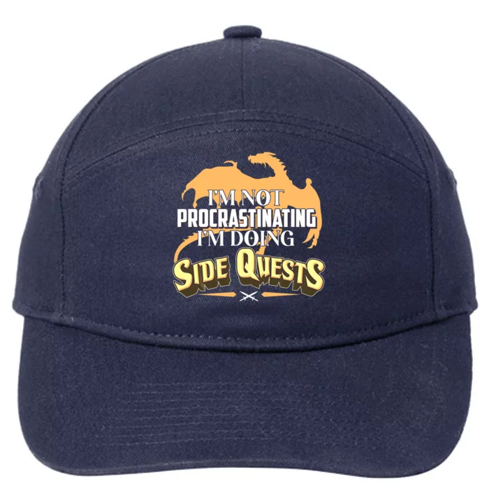 Funny I'm Not Procrastinating I'm Doing SIde Quest Dungeon And Dragons Fan 7-Panel Snapback Hat